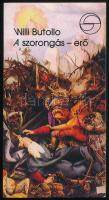 Willi Butollo: A szorongás - erő. Útmutató a szorongás legyőzéséhez. Ford.: Lugossy Gyula. Bp., 1996, Európa. Kiadói papírkötés, jó állapotban.