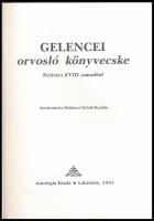 Gelencei orvosló könyvecske. Kézirat a XVIII. századból. Szerk.: Halászné Zelnik Katalin. Lakitelek,...
