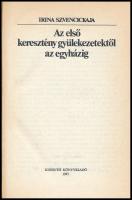 Irina Szvencickaja: Az első keresztény gyülekezetektől az egyházig. Ford.: Csibra István. Bp., 1987,...