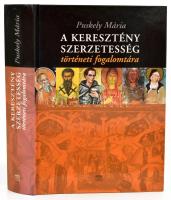 Puskely Mária: A keresztény szerzetesség történeti fogalomtára. Bp., 2006, Kairosz. Kiadói kartonált papírkötés.