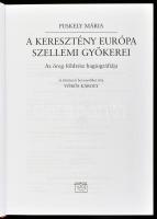 Puskely Mária: A keresztény Európa szellemi gyökerei. Az öreg földrész hagiográfiája. Bp., 2004, Kai...