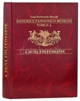 Luigi Ferdinando Marsigli: Danubius Pannonico-Mysicus Tomus I. A Duna magyarországi és szerbiai szakasza. / Deák Antal András: A Duna fölfedezése. Dr. Hiller István előszavával. Bp., 2015, Vízügyi Múzeum, Levéltár és Könyvgyűjtemény. Kiadói aranyozott műbőr-kötés.