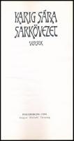 Karig Sára: Sarkövezet. Versek. Bp., 1995, Magyar Bibliofil Társaság, 49+(7) p. Kiadói egészvászonkö...