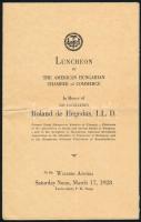 1928 Az Amerikai Magyar Kereskedelmi Kamara Hegedűs Lóránt tiszteletére rendezett ebédjének (Luncheon by The American Hungarian Chamber of Commerce) menükártyája, Hegedűs Lóránt (1872-1943) gazdaságpolitikus, író, egykori pénzügyminiszter és Sipőcz Jenő (1878-1937) Budapest főpolgármestere aláírásával. New-York, Waldorf Astoria, 1928. márc. 17. A díszebéd apropója, hogy 1928-ban az amerikai magyar közösség szobrot állított a városban Kossuth Lajosnak. Hajtott, egyébként jó állapotban.