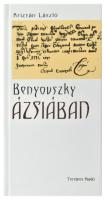 Krizsán László: Benyovszky Ázsiában. Terebess, Budapest, 2003. Kiadói kartonált papírkötés, olvasatlan, szép állapotban.