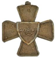 1940. "Nemzetvédelmi Kereszt / A Hazáért" hadifém kitüntetés mellszalag és fül nélkül, sér...