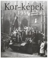 Kor-képek 1956. Szerk.: Féner Tamás. Gazdag képanyaggal. Bp.,2006, MTI. Kiadói kartonált papírkötés.