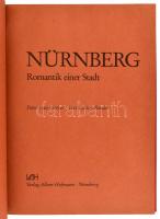 Franz Ströer - Gustav Roeder: Nürnberg. Romantik einer Stadt. Nürnberg, 1988, Verlag Albert Hofmann. Egészoldalas, színes fotókkal illusztrálva. Német nyelven. Kiadói egészvászon-kötés, a borítón ázásnyommal.