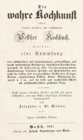St. Hilaire, Josephine von: Die wahre Kochkunst, oder: neuester geprüftes und vollständiges Pester K...