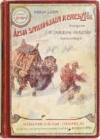 [Hedin, Sven (1865-1952)] Sven Hedin: Ázsia sivatagjain keresztül. Átdolgozta: Dr. Thirring Gusztáv. Magyar Földrajzi Társaság Könyvtára Bp.,(1902),Lampel R. (Wodianer F. és Fiai), 1 t.+220+4 p.+14 t.(Egészoldalas fekete-fehér képtáblák.) + 2 (térképek, közte egy nagyméretű kihajtható térkép-melléklet) t.Egészoldalas és szövegközti képekkel illusztrált. Kiadói aranyozott, illusztrált félvászon-kötésben, kopott, foltos borítóval, kissé sérült gerinccel, egy hiányzó táblával, egy sérült képtáblával, bejegyzésekkel, az elülső szennylapra és a tábla belsejére beragasztott címkékkel, a kihajtható térkép szakadt.
