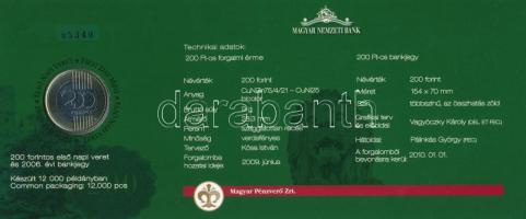 2009. 200Ft elsőnapi veret + 2006. 200Ft "FB" "Búcsú a 200Ft-os bankjegytől", so...