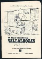 Liska Tibor: A SzociaLiska vállalkozás. VKCS vitáinak jegyzőkönyvei és vitaindítói II. (Kézirat gyanánt). Bp., 1985, (GÉPSZEV-ny.), 28 p. Kiadói tűzött papírkötés.