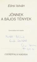 Eörsi István: Jönnek a bájos tények. Cenzúrátlanított kiadás. DEDIKÁLT! [Bp., 1991, Cserépfalvi. Kia...