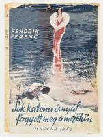 Fenderik Ferenc: Sok katona és nyúl fagyott meg a mezőkön. Bp., 1945., Magyar Írás. A borító Repcze János (1905-1985) grafikus munkája. Kiadói kissé foltos kartonált papírkötés, kiadói kissé szakadozott, kissé foltos papír védőborítóban, műanyag védőfóliával.