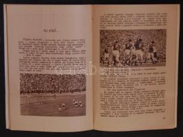 1954 Szekeres József: 7:1. A híres magyar-angol 6:3 visszavágója, a 7:1-es magyar győzelemmel végződ...