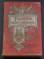 Tompa Mihály összes költeményei, Rendezték barátai Arany János, Gyulai Pál, Lévay József és Szász Károly, Budapest, Méhner Vilmos kiadása. Díszes, aranyozott kiadói egészvászon kötésben, enyhén kopott