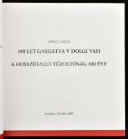 Göncz László: A hosszúfalui tűzoltóság 100 éve. Lendva, 2008, kiadói papírkötés