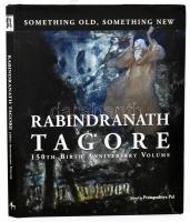 Something old, something new. Rabindranath Tagore 150th birth anninversary volume. Edited by Pratapditya Pal. Mumbai,2011,The Marg Foundation. Angol nyelven. Gazdag képanyaggal illusztrált. Kiadói kartonált papírkötés, kiadói papír védőborítóban.