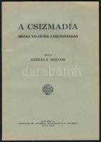 Székely Miklós: A csizmadia. Népies vígjáték 2 felvonásban. Cluj, 1936, Minerva. Kiadói papírkötés, jó állapotban.