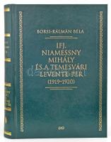 Borsi-Kálmán Béla: Ifj. Niamessny Mihály és a temesvári Levente-per (1919-1920). Bp., 2010, Helikon. Kiadói aranyozott műbőr-kötés, újszerű állapotban.