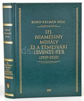 Borsi-Kálmán Béla: Ifj. Niamessny Mihály és a temesvári Levente-per (1919-1920). Bp., 2010, Helikon. Kiadói aranyozott műbőr-kötés, újszerű állapotban.