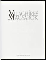 Világhíres magyarok. Szerk.: Gazda István, Gervai András. Bp., 2004, Kossuth. Gazdag képanyaggal ill...