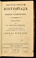 [Budai Ézsaiás (1760-1841)] Budai É'saiás: Magyar ország históriája I-II. köt. I. kötet: Magyar...