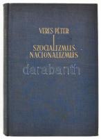 Veres Péter: Szocializmus, nacionalizmus. Bp., 1939, MEFHOSZ, 250+(2) p. Első kiadás. Kiadó aranyozott egészvászon-kötés, kissé kopottas borítóval.
