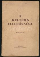 Kiss János: A kultúra felelőssége. Miskolc, [1938], szerzői kiadás, 124+(6) p. Kiadói papírkötés, foltos, kissé sérült borítóval, helyenként foltos lapokkal, laza fűzéssel.