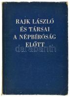 Rajk László és társai a népbíróság előtt. Bp.,én., Szikra. Kiadói papírkötés, kopott borítóval.