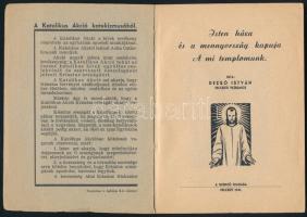 Dezső István: Isten háza és a mennyország kapuja. A mi templomunk. Felcsút, 1941, Szerző. Kiadói pap...