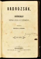 Kriza János: Vadrózsák. Székely népköltési gyűjtemény. Kolozsvár, 1863, Stein János. Félbőr kötés, sérült, szakadt, hiányos lapok, viseltes állapotban.