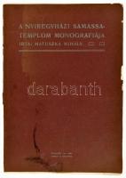 Matuszka Mihály: A nyíregyházi Samassa-templom monográfiája. Budapest, 1904. Singer és Wolfner, (Korvin Testvérek Ny.) 38 l Gazdag szövegközti fotóanyaggal. Fűzve, kiadói, kissé foltos borítóban, felvágatlan példány, nagyon ritka.