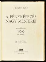 2 db Hevesy Iván: 1. A fényképezés művészete.
A szerző fényképeivel. (24 képpel.) Bp., [1939], Hats...