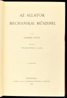 Graber Vitus: Az állatok mechanikai műszerei. Ford.: Thanhoffer Lajos. Bp., 1895, K.M. Természettudo...