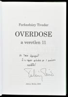 Farkasházy Tivadar: Overdose, a veretlen 11. DEDIKÁLT! Bp., 2008, Adwise Media. Fekete-fehér és szín...
