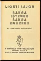 Ligeti Lajos: Sárga istenek, sárga emberek. Egy év Belső-Mongólia lámakolostoraiban. Bp., M. Kir. Eg...