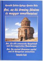 Gondos Béla - Horváth Zoltán György: Ani, az ősi örmény főváros és magyar vonatkozásai. Horváth Zoltán György fotóival. Szent Korona Öröksége. Bp., 2003., Romanika Kiadó. Gazdag képanyaggal illusztrált. Magyar, német és angol nyelven. Kiadói kartonált papírkötés.