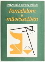 Hamvas Béla - Kemény Katalin: Forradalom a művészetben. Absztrakció és szürrealizmus Magyarországon. Bp., 1989, Pannónia. Második kiadás. A borító Lossonczy Tamás munkája. Kiadói papírkötés.  A művet Lukács György (1885-1971) 1948-ban politikailag károsnak minősítette. Hamvas Bélát (1897-1968) b-listázták, kényszernyugdíjazták, publikációs és szerkesztési jogaitól is megfosztották. Feleségét Kemény Katalint (1909-2004) hallgatásra ítélték.