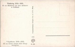 Világháború 1914-15 - 15 cm tarack elsütés előtt Oroszországban / Weltkrieg 1914-1915 - 15 cm Haubit...