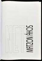 Matzon Ákos: Net. Bp., 2004, VUDAK. Magyar, angol és német nyelven. Gazdag képanyaggal, a művész mun...
