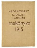 Hadbavonult izraelita katonák imakönyve 1915. Bp., 2017, Zrínyi. Hasonmás kiadás. Kiadói egészvászon-kötés. Számozott (772./2000) példány. Minikönyv.