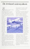 Öt évtized szárnyakon. Szerk.: Földesi László. Bp.,1996, MALÉV. Kiadói papírkötésben