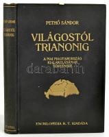 Pethő Sándor: Világostól Trianonig. A mai Magyarország kialakulásának története. A földrajzi részt írta Fodor Ferenc. Bp., 1925, Enciklopédia Rt., VIII+324+4 p. Negyedik kiadás. Kiadói egészvászon-kötés, ceruzás aláhúzásokkal.