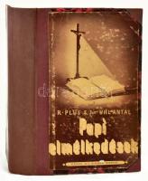 R. Plus S. J.: Pap elmélkedések. Rövid elmélkedési anyag az egyházi év minden napjára. Ford.: Uhl Antal. Bp.,1938,Korda. Átkötött félvászon-kötés.