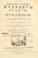 Pray [György], Georgius: Annales Veteres Hunnorum, Avarum, et Hungarorum, ab anno ante natum Christu...