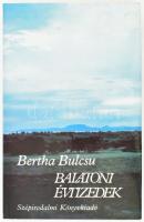 Bertha Bulcsu: Balatoni évtizedek. Magyarország felfedezése. Bp., 1984, Szépirodalmi Könyvkiadó. Második kiadás. Balla Demeter fekete-fehér fotóival illusztrálva. Kiadói egészvászon-kötésben, papír védőborítóval