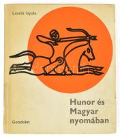 László Gyula: Hunor és Magyar nyomában. Bp., 1967, Gondolat. Kiadói kartonált papírkötés