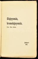 Kiss Zoltán: Olajnyomás, bromolajnyomás. Magyar Fényképészeti Könyvtár Szerk.: Hoffmann Viktor. Bp.,...