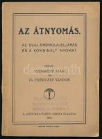 Vydarény Iván - Dr. Fejérváry Sándor: Az átnyomás. Az olaj-bromolajeljárás és kombinált nyomat. Bp., 1923, Fotoművészeti Hírek, (Breuer Mihály-ny.), 88+8 p. Kiadói papírkötés, az elülső borítón kis hiánnyal, foltos.